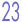 23